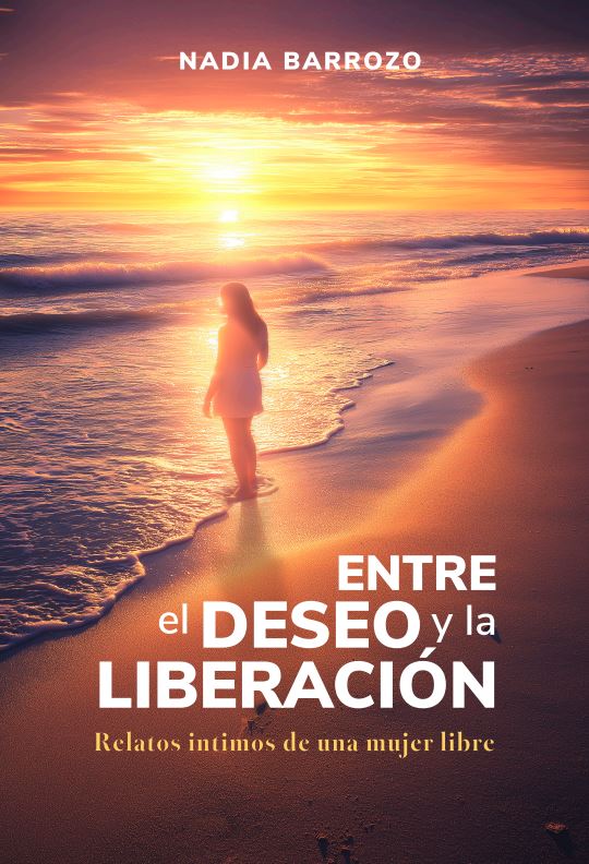 "Entre el deseo y la liberación: relatos íntimos de una mujer libre"